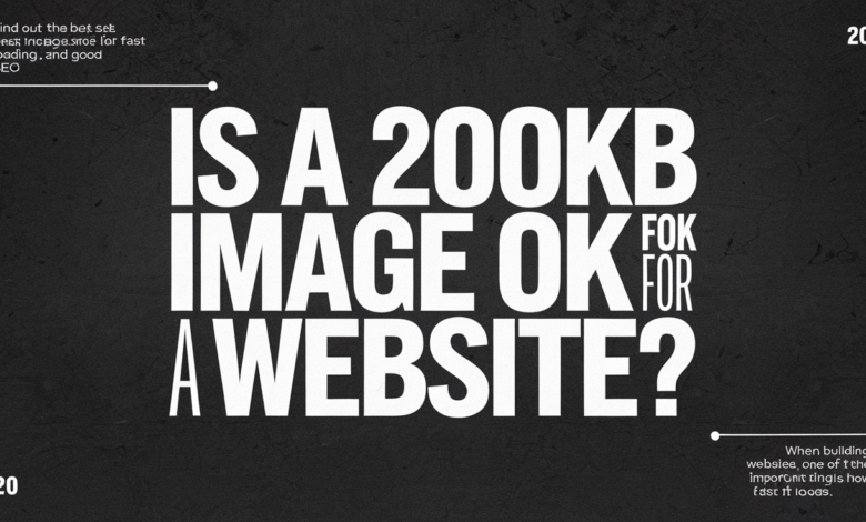 Is a 200KB Image OK for a Website